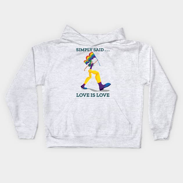 Simply Said . . . Love Is Love Kids Hoodie by Simply Said Clothing